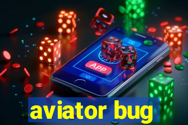 aviator bug